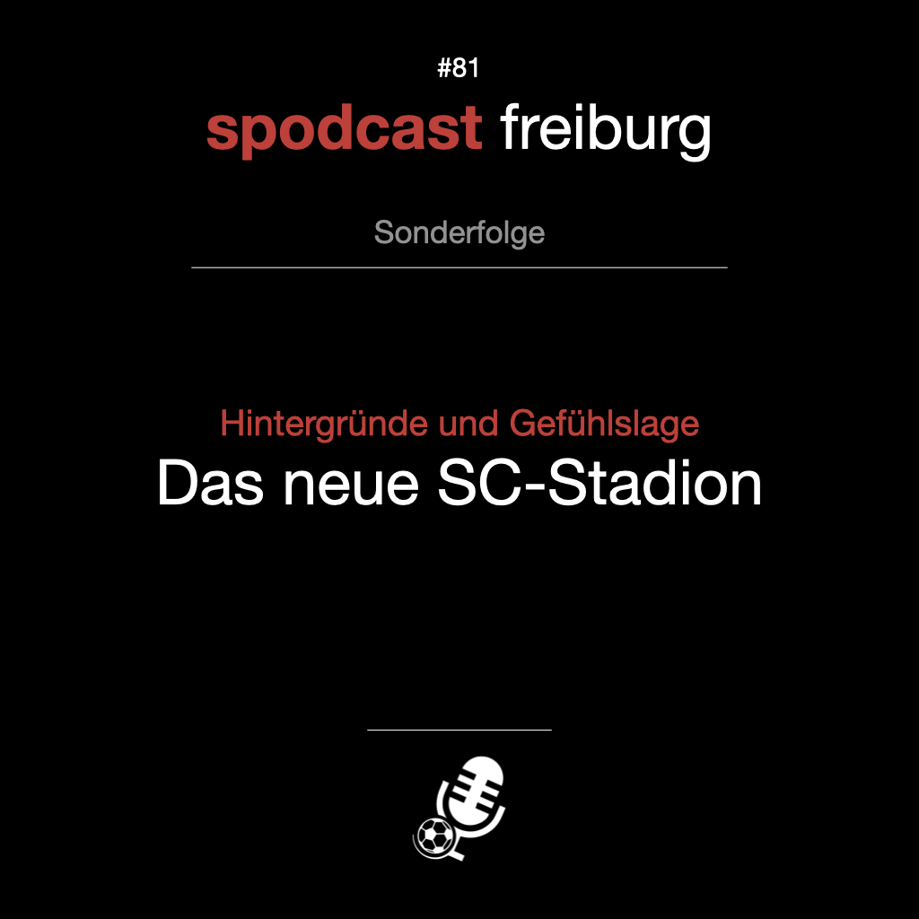 Hintergründe und Gefühlslage - Das neue SC-Stadion episode artwork