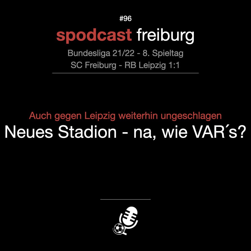 Auch gegen Leipzig weiterhin ungeschlagen - Neues Stadion - na, wie VAR´s? episode artwork