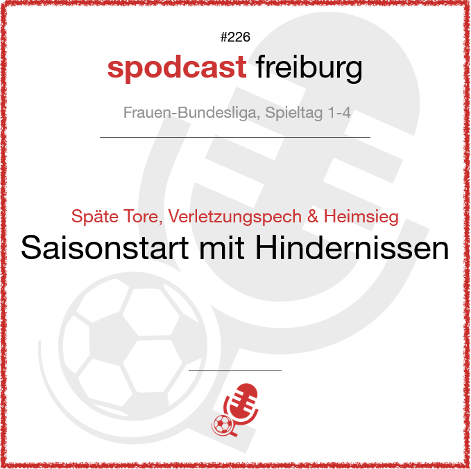 Späte Tore, Verletzungspech & Heimsieg - Saisonstart mit Hindernissen episode artwork