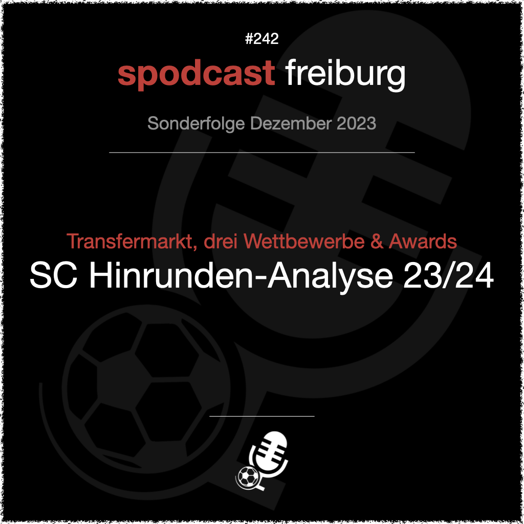 Transfermarkt, drei Wettbewerbe & Awards - SC Hinrunden-Analyse 23/24 episode artwork