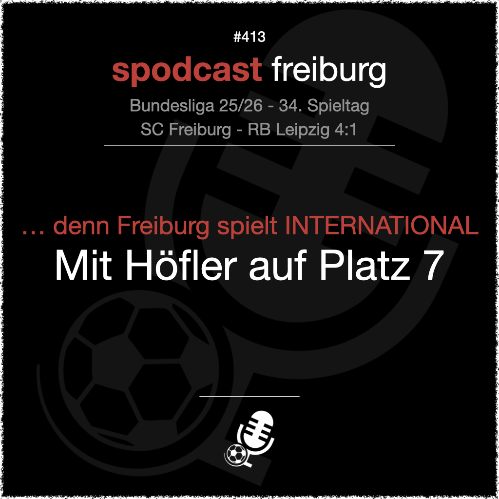 ... denn Freiburg spielt INTERNATIONAL - Mit Höfler auf Platz 7