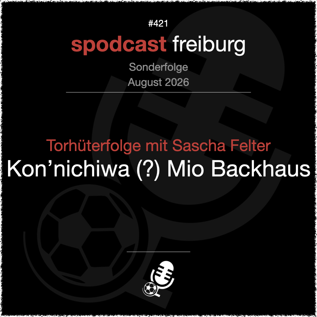 Torhüterfolge mit Sascha Felter - Kon'nichiwa (?) Mio Backhaus